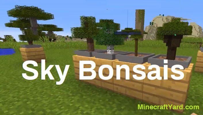Sky Bonsais Mod 1.17/1.16.5/1.15.2/1.14.4 Minecraft