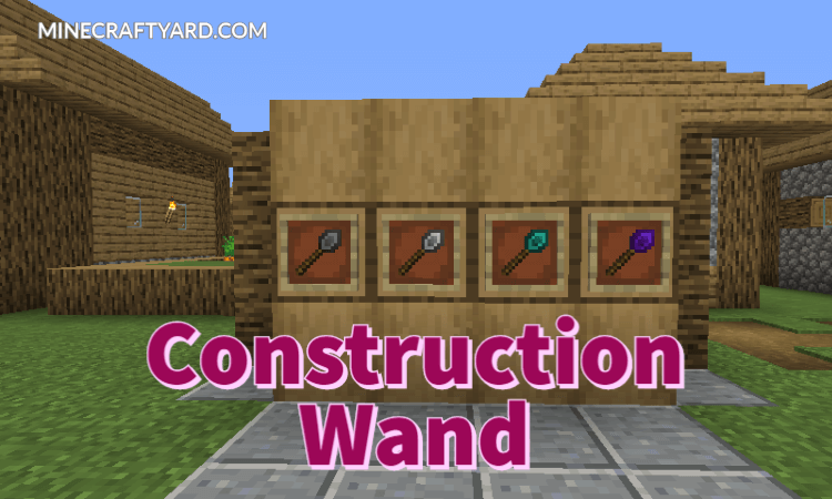 Construction Wand Mod 1.20.5 - 1.19.4 - 1.18.2 Rapid Building